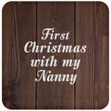 First Christmas With My Nanny - Drink Coaster D