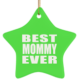Best Mommy Ever - Star Ornament