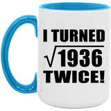 88th Birthday I Turned Square Root of 1936 Twice - 15oz Accent Mug Blue