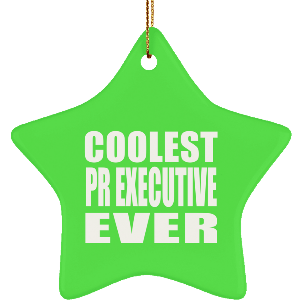 Coolest Pr Executive Ever - Star Ornament