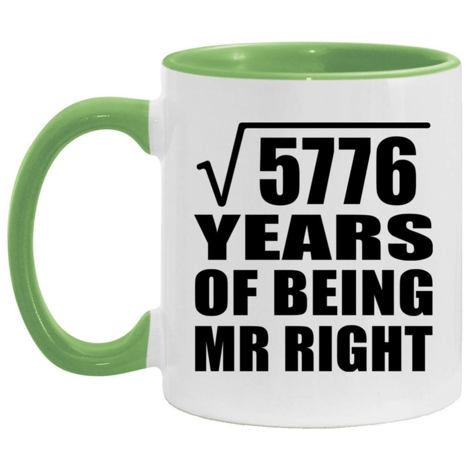 76th Anniversary Square Root of 5776 Years of Being Mr Right - 11oz Accent Mug Green