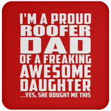 Proud Roofer Dad Of Awesome Daughter - Drink Coaster