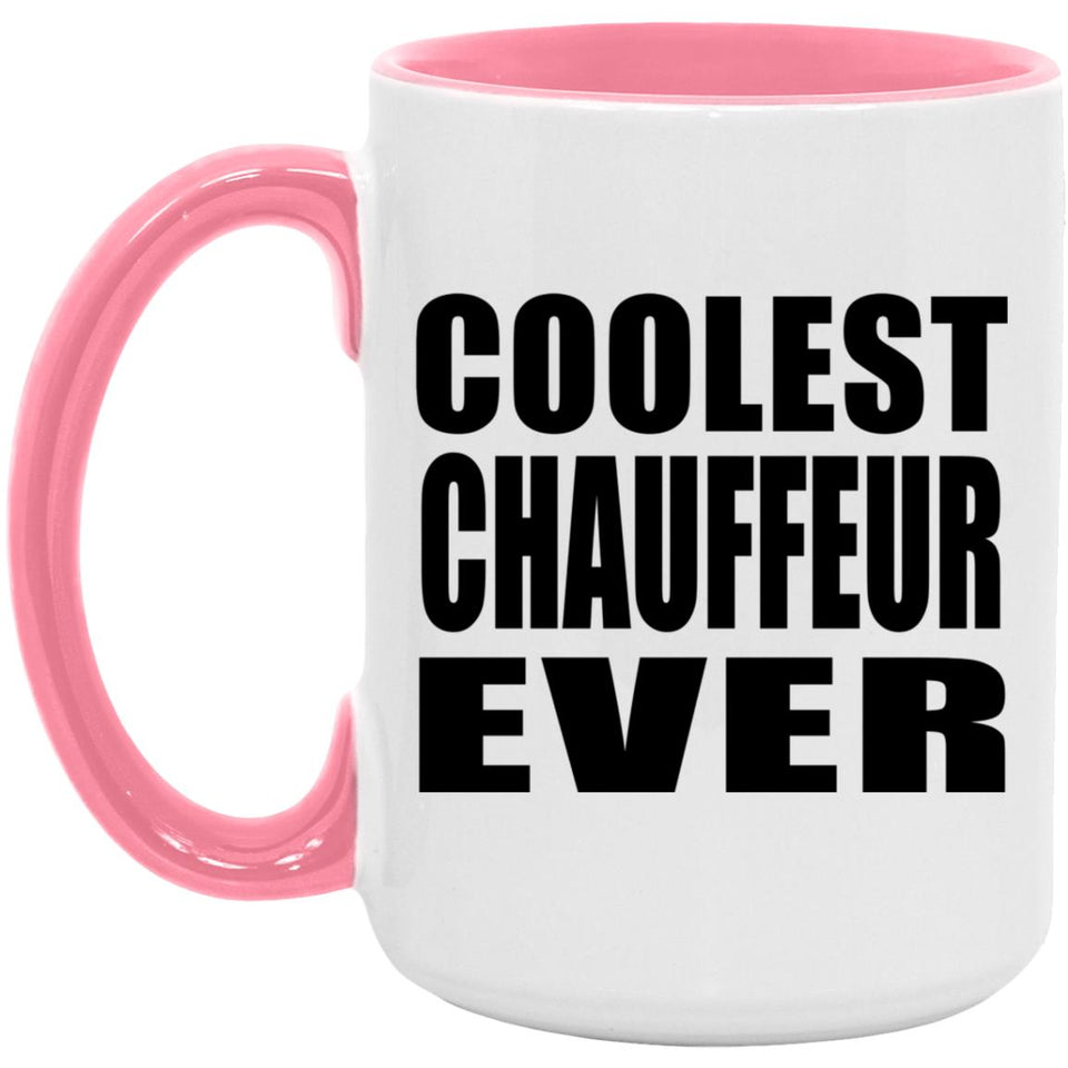 Coolest Chauffeur Ever - 15oz Accent Mug Pink