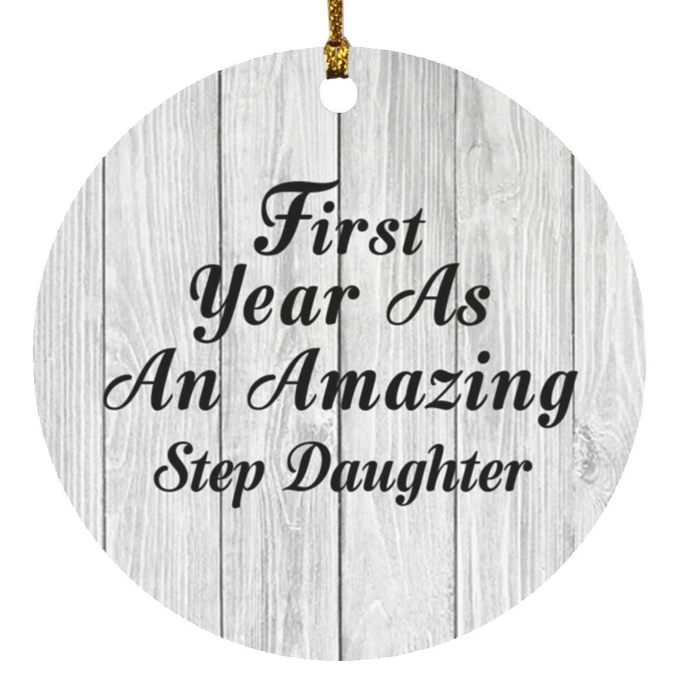 First Year As An Amazing Step Daughter - Circle Ornament F