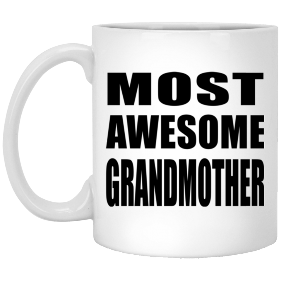 Most Awesome Grandmother - 11 Oz Coffee Mug