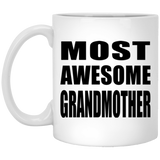 Most Awesome Grandmother - 11 Oz Coffee Mug