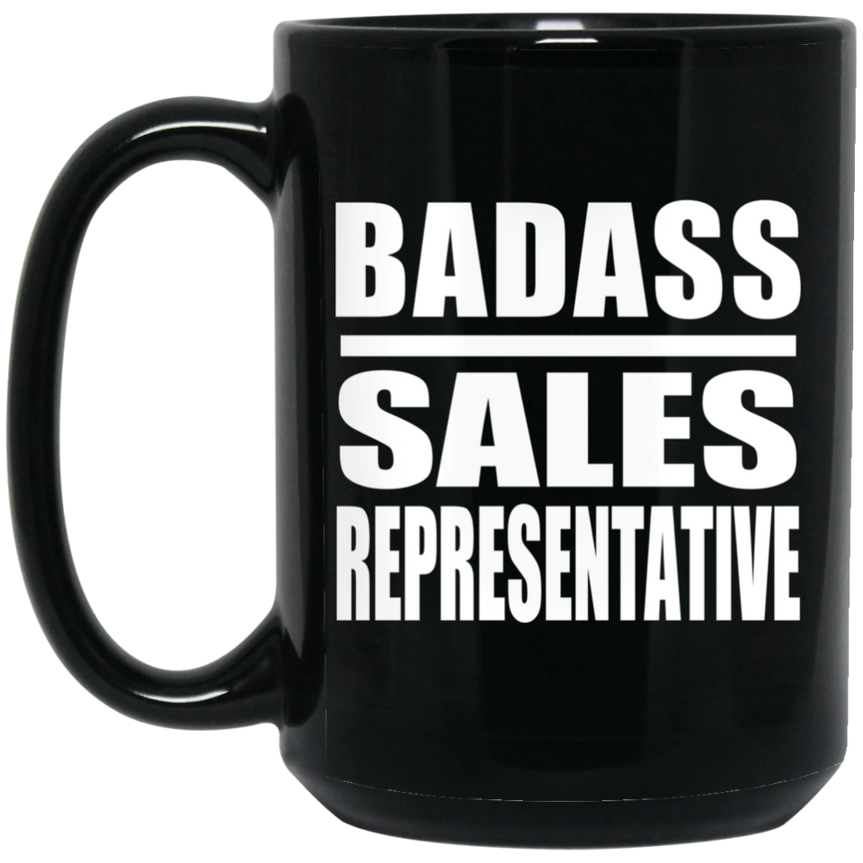Badass Sales Representative - 15oz Coffee Mug Black