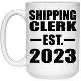 Shipping Clerk Established EST. 2023 - 15oz Coffee Mug