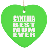 Cynthia Best Mum Ever - Heart Ornament