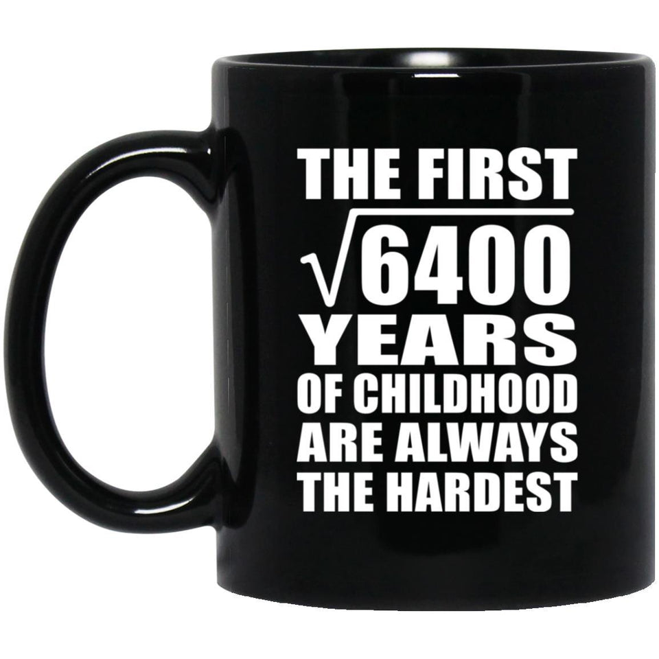 80th Birthday Square Root of 6400 Years of Childhood - 11oz Coffee Mug Black