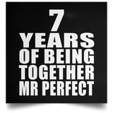 7th Anniversary 7 Years Of Being Mr Perfect - Poster Square