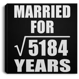 72nd Anniversary Married For Square Root of 5184 Years - Canvas Square