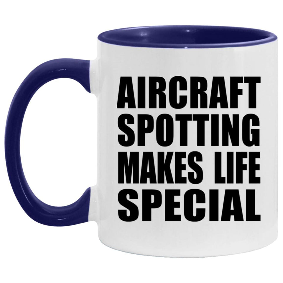 Aircraft Spotting Makes Life Special - 11oz Accent Mug Purple