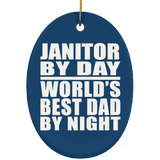 Janitor By Day World's Best Dad By Night - Oval Ornament