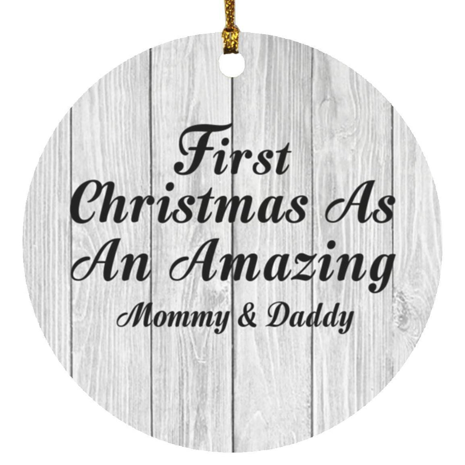First Christmas As An Amazing Mommy & Daddy - Circle Ornament F