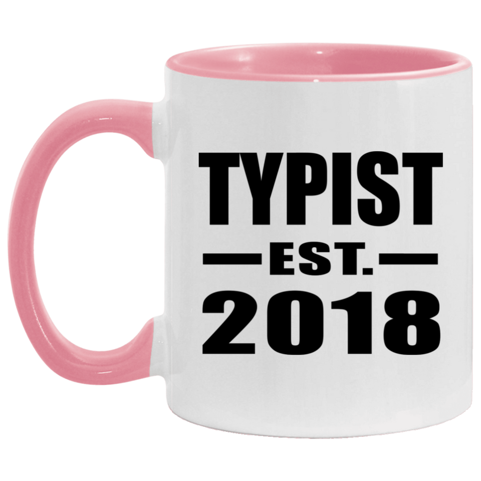 Typist Established EST. 2018 - 11oz Accent Mug Pink