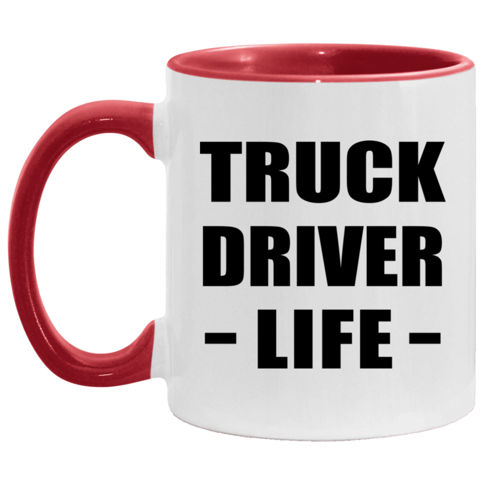 Truck Driver Life - 11oz Accent Mug Red