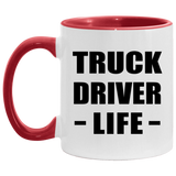 Truck Driver Life - 11oz Accent Mug Red