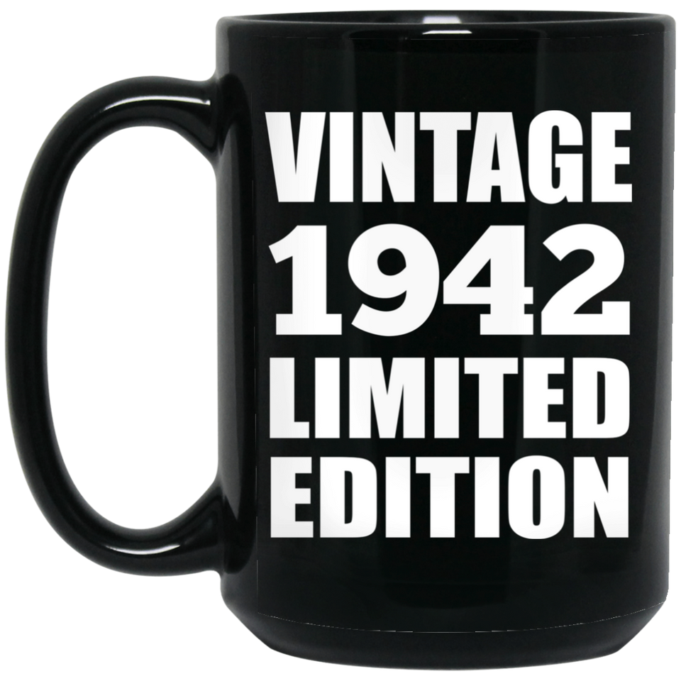 82nd Birthday Vintage 1942 Limited Edition - 15oz Coffee Mug Black