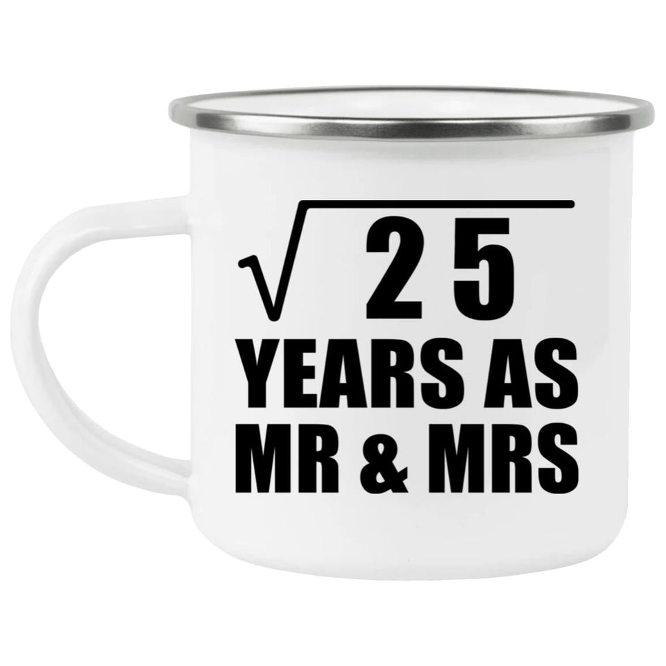 5th Anniversary Square Root of 25 Years As Mr & Mrs - 12oz Camping Mug