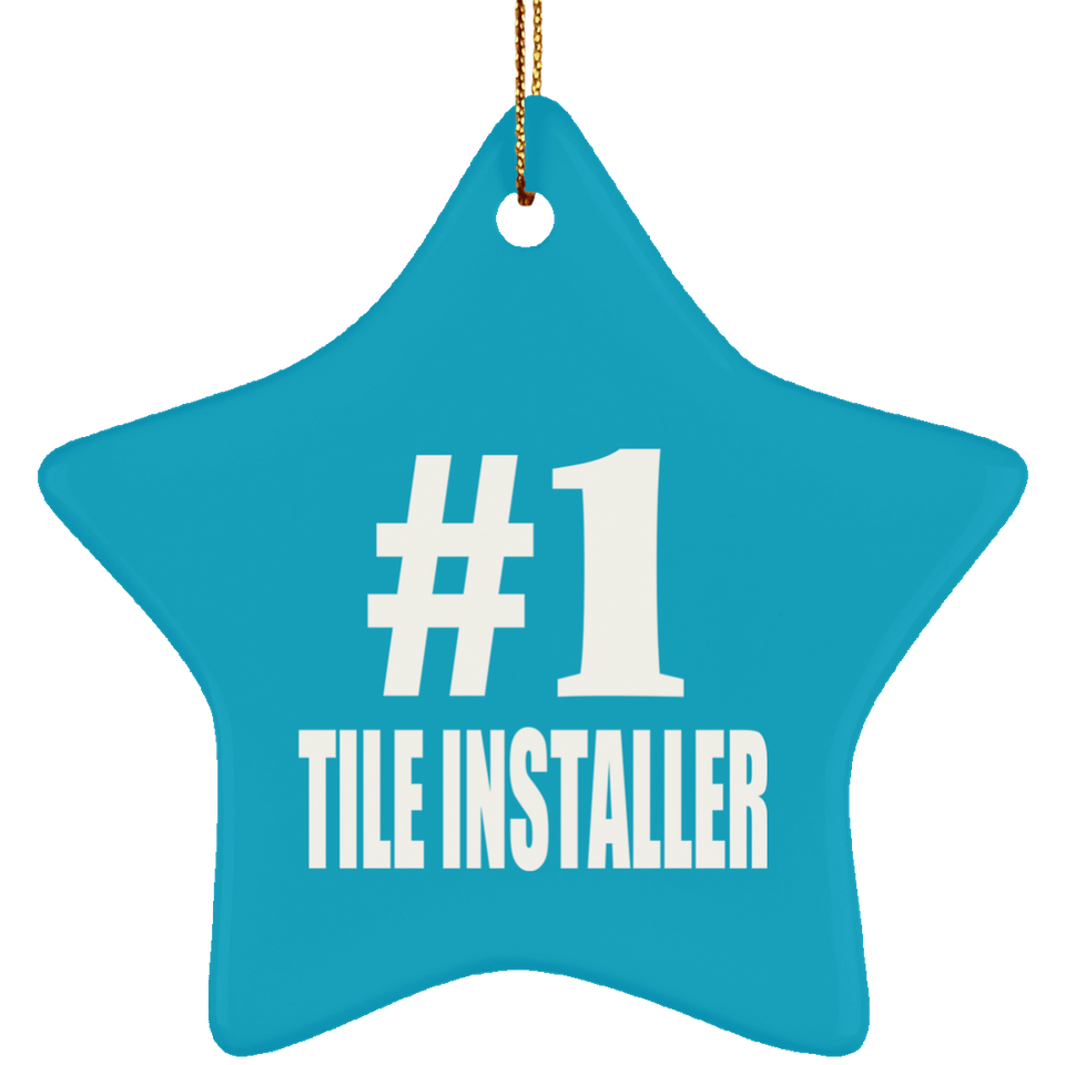Number One #1 Tile Installer - Star Ornament