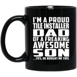 Proud Tile Installer Dad Of Awesome Son - 11 Oz Coffee Mug Black