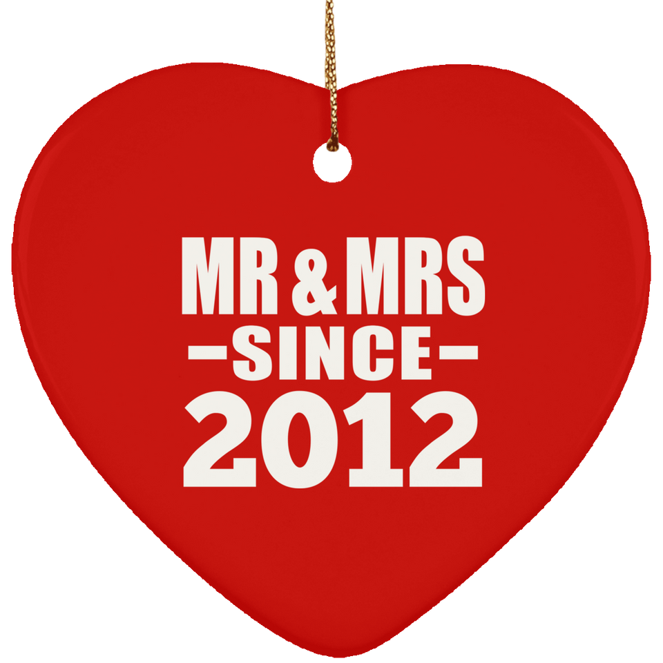 12th Anniversary Mr & Mrs Since 2012 - Heart Ornament