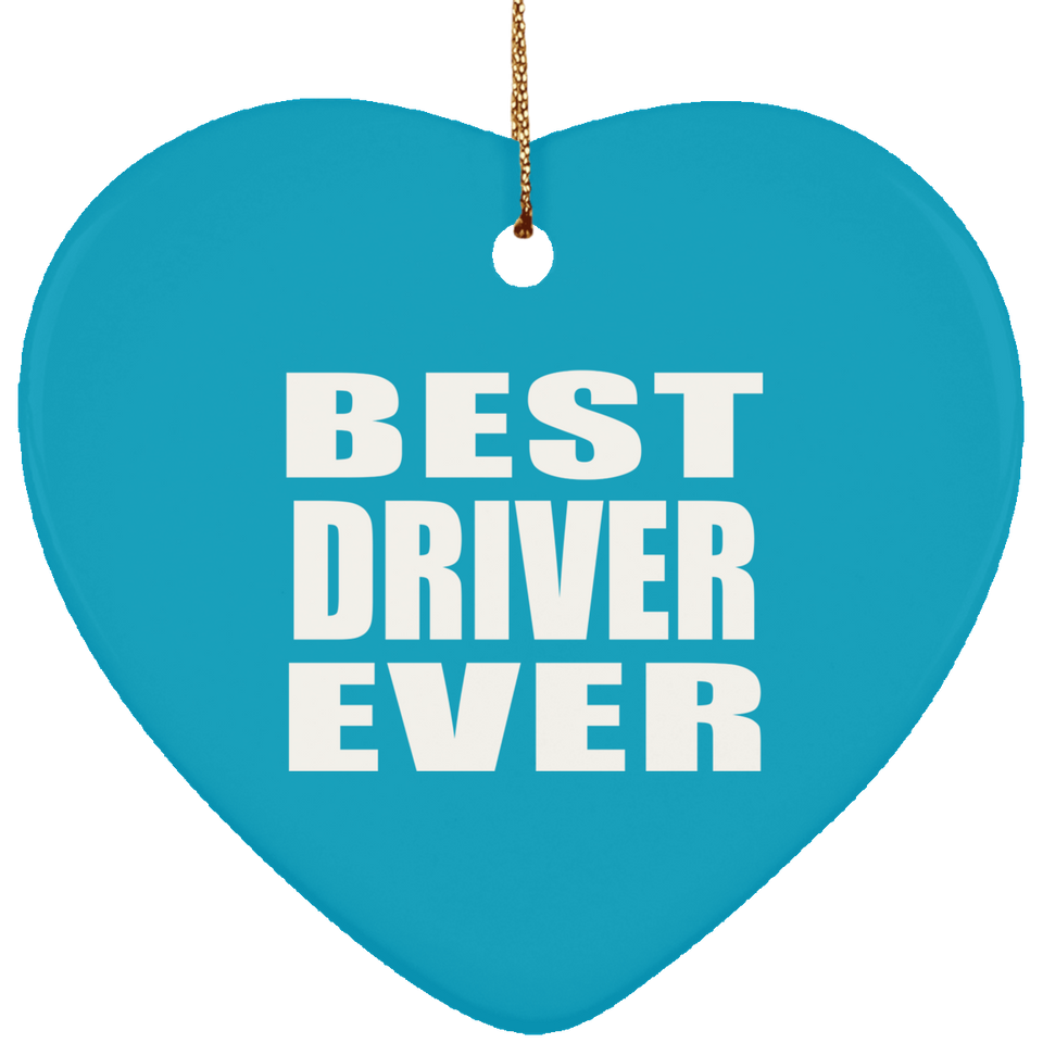 Best Driver Ever - Heart Ornament