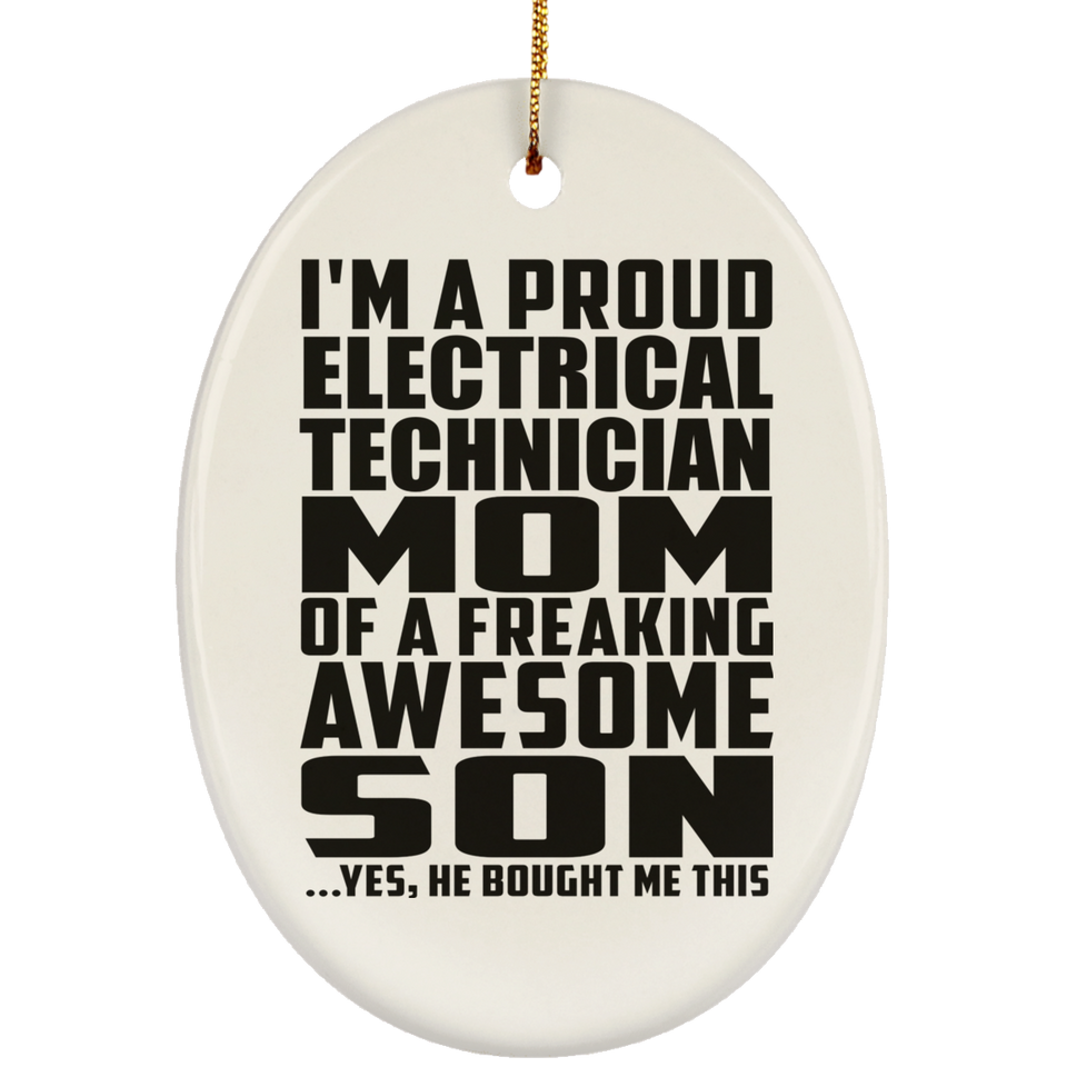 Proud Electrical Technician Mom Of Awesome Son - Oval Ornament