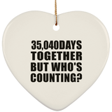 96th Anniversary 35,040 Days Together But Who's Counting - Heart Ornament