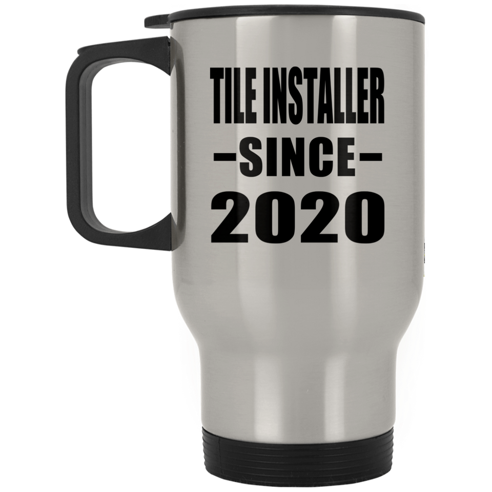 Tile Installer Since 2020 - Silver Travel Mug