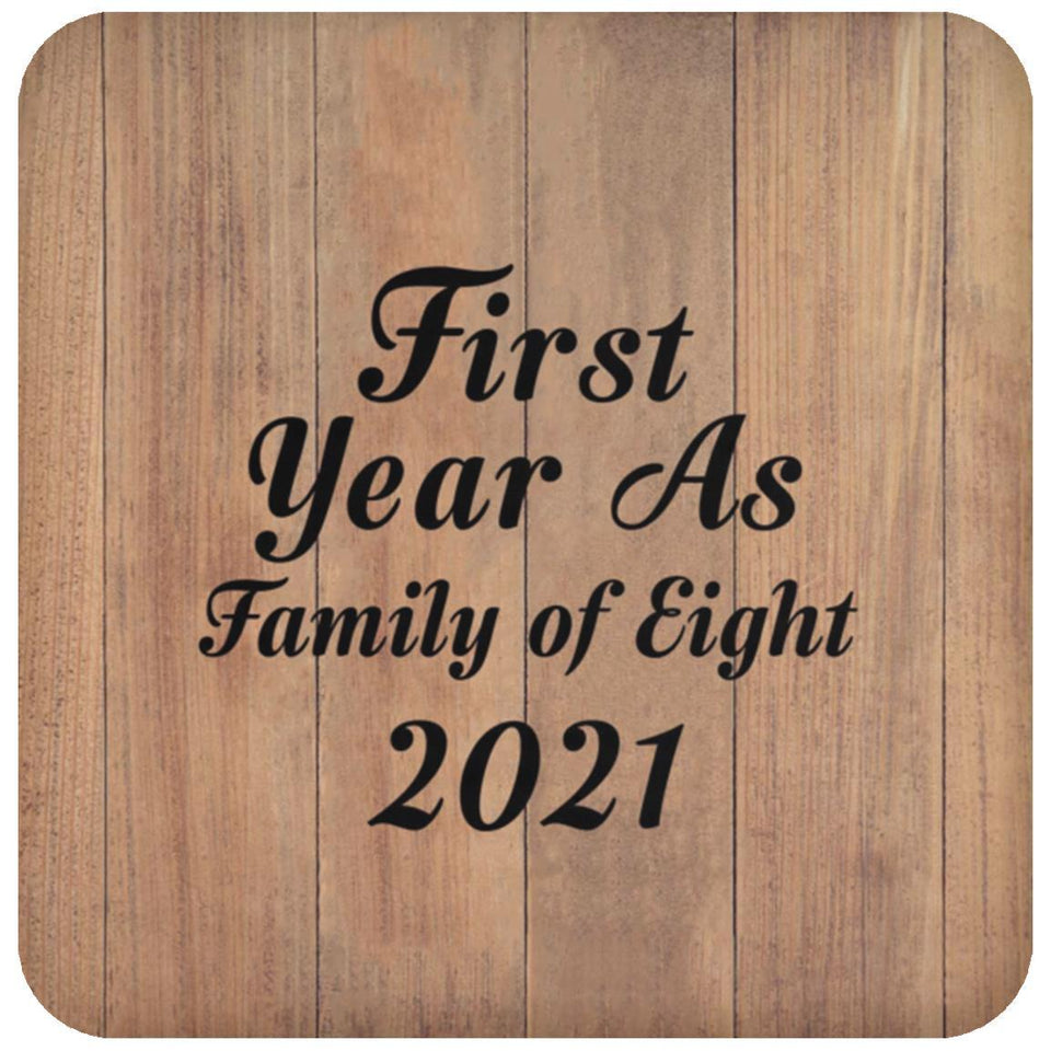 First Year As Family Of Eight 2021 - Drink Coaster C