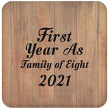 First Year As Family Of Eight 2021 - Drink Coaster C