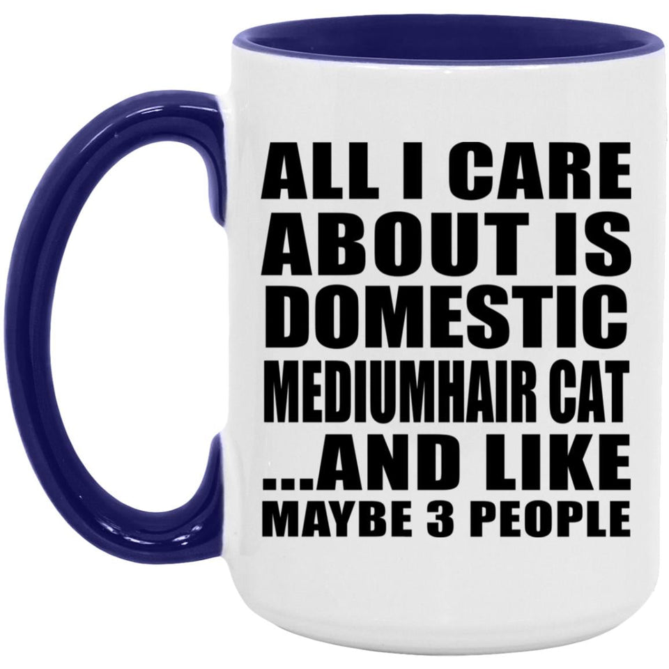 All I Care About Is Domestic Mediumhair Cat - 15oz Accent Mug Purple