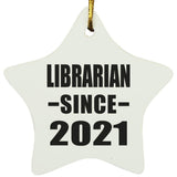 Librarian Since 2021 - Star Ornament