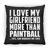 I Love My Girlfriend More Than Paintball - Throw Pillow Black