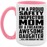 Proud Safety Inspector Mom Of Awesome Daughter - 15oz Accent Mug Pink