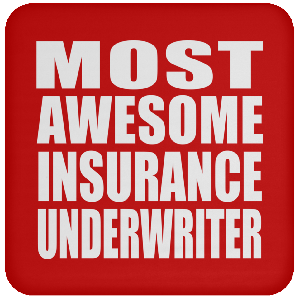 Most Awesome Insurance Underwriter - Drink Coaster