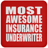 Most Awesome Insurance Underwriter - Drink Coaster