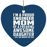 Proud Engineer Mom Of Awesome Daughter - Heart Ornament