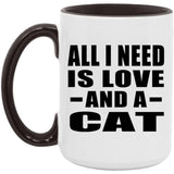 All I Need Is Love And A Cat - 15oz Accent Mug Black