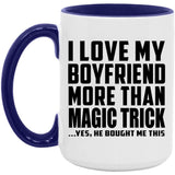 I Love My Boyfriend More Than Magic Trick - 15oz Accent Mug Purple
