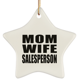 Mom Wife Salesperson - Star Ornament