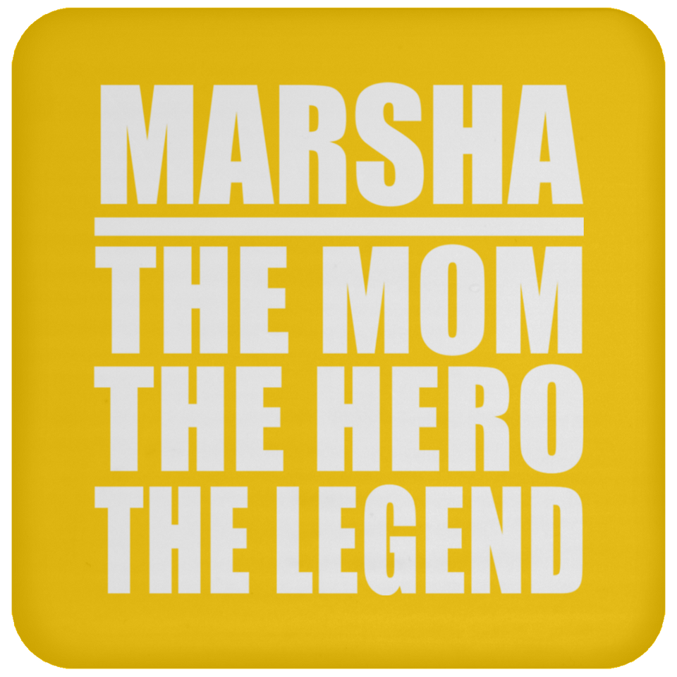 Marsha The Mom The Hero The Legend - Drink Coaster
