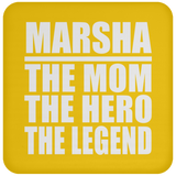 Marsha The Mom The Hero The Legend - Drink Coaster