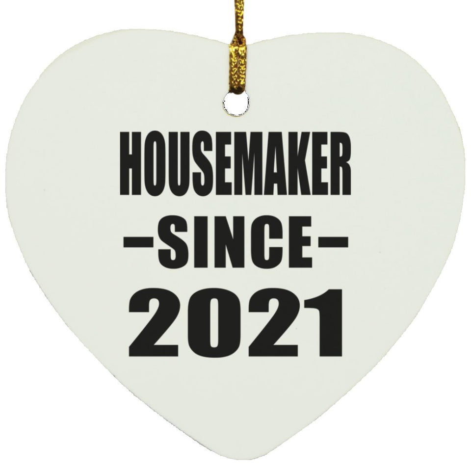 Housemaker Since 2021 - Heart Ornament