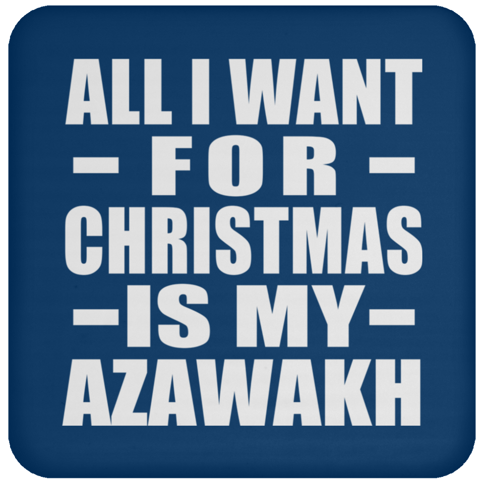 All I Want For Christmas Is My Azawakh - Coaster