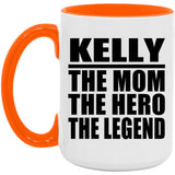 Kelly The Mom The Hero The Legend - 15oz Accent Mug Orange