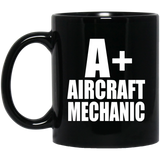 A+ Aircraft Mechanic - 11oz Coffee Mug Black