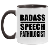 Badass Speech Pathologist - 11oz Accent Mug Black